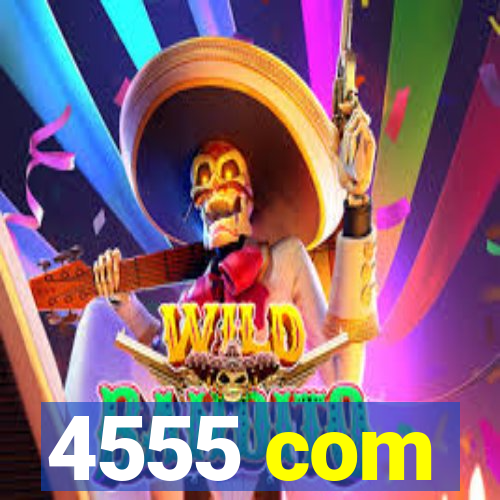 4555 com